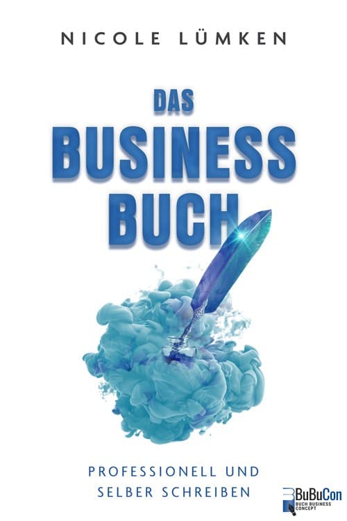 Das Business Buch — professionell und selber schreiben, von Nicole Lümken